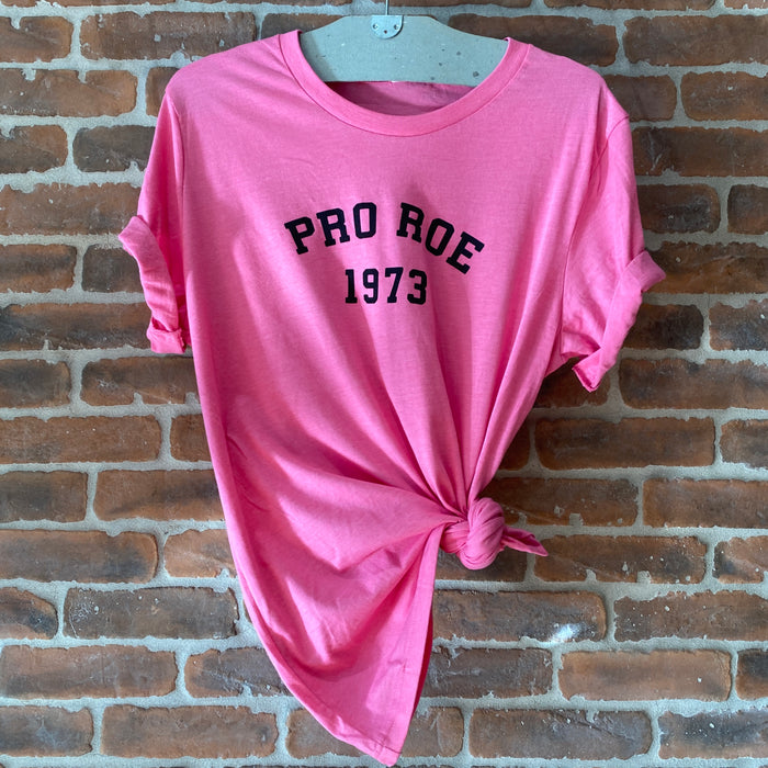 Pro Roe 1973 Tee - Screaming Pink + Black