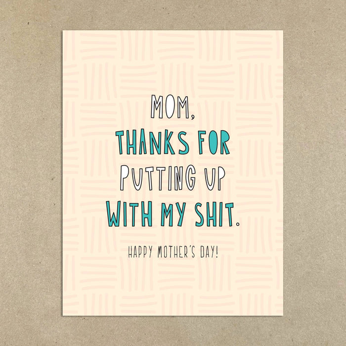 507 - Mom, Thanks For Putting Up With My Shit