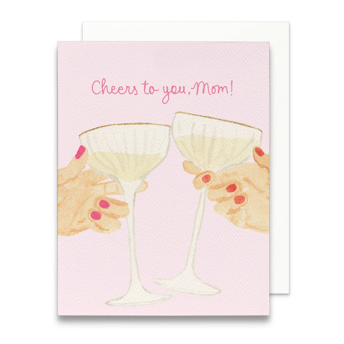 Cheers to you, Mom Greeting Card