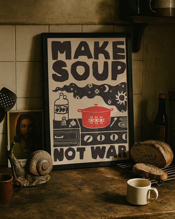 Art Print - Make Soup Not War: 8X10"