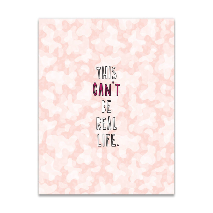 690 - This Can't Be Real Life. - A2 card