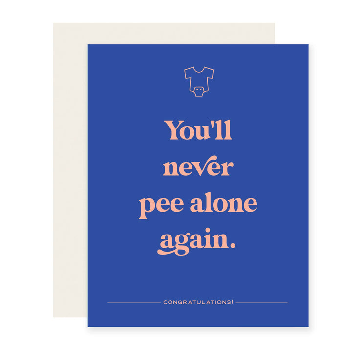 Never Pee Alone