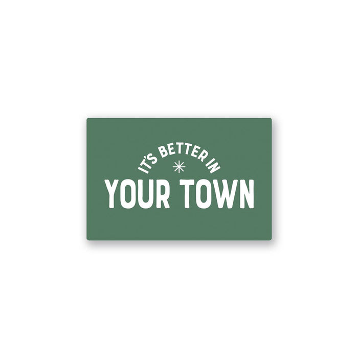 Personalized City Sticker, It's Better In, name drop design: Green / 50 pack