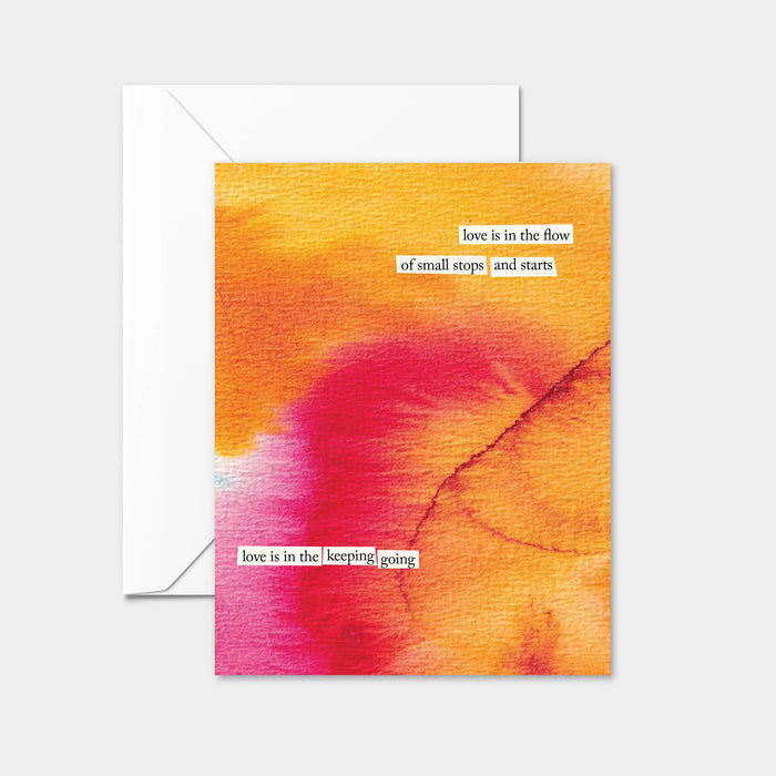 "Love is in the keeping going" Love Greeting Card