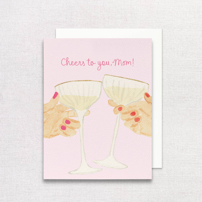 Cheers to you, Mom Greeting Card