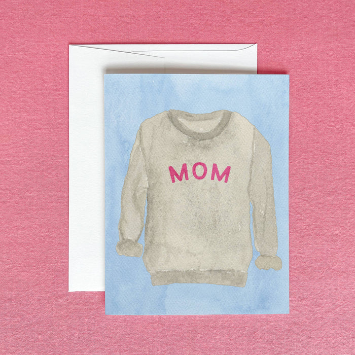 Mom Sweatshirt Greeting Card