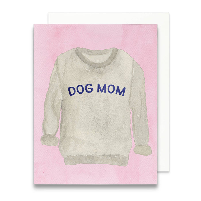 Dog Mom Sweatshirt Greeting Card