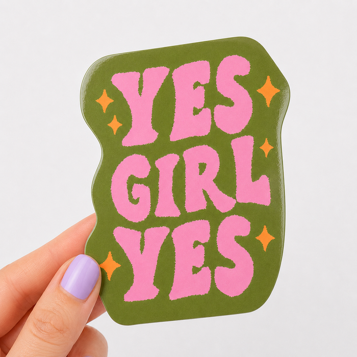 Yes Girl Yes | Hype Girl Sticker | Fall Sticker | Feminist