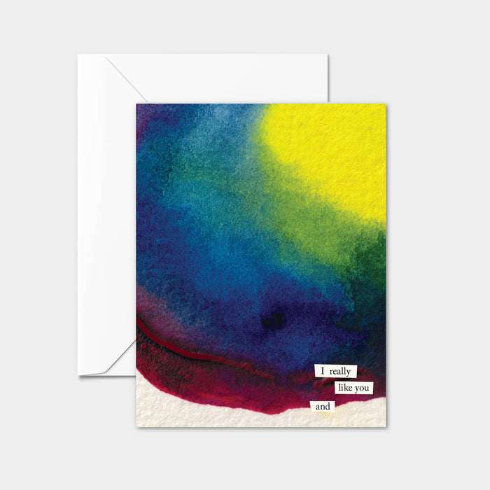 "I really like you and..." Greeting Card