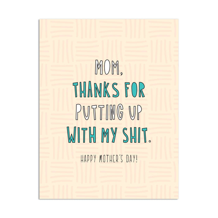 507 - Mom, Thanks For Putting Up With My Shit