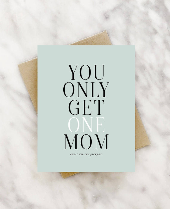 You only get one mom