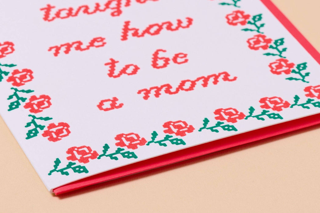 You Taught Me How To Be a Mom
