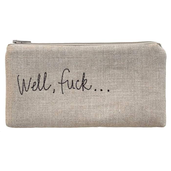 Well Fuck Pouch: Large Pouch 6In X 11In