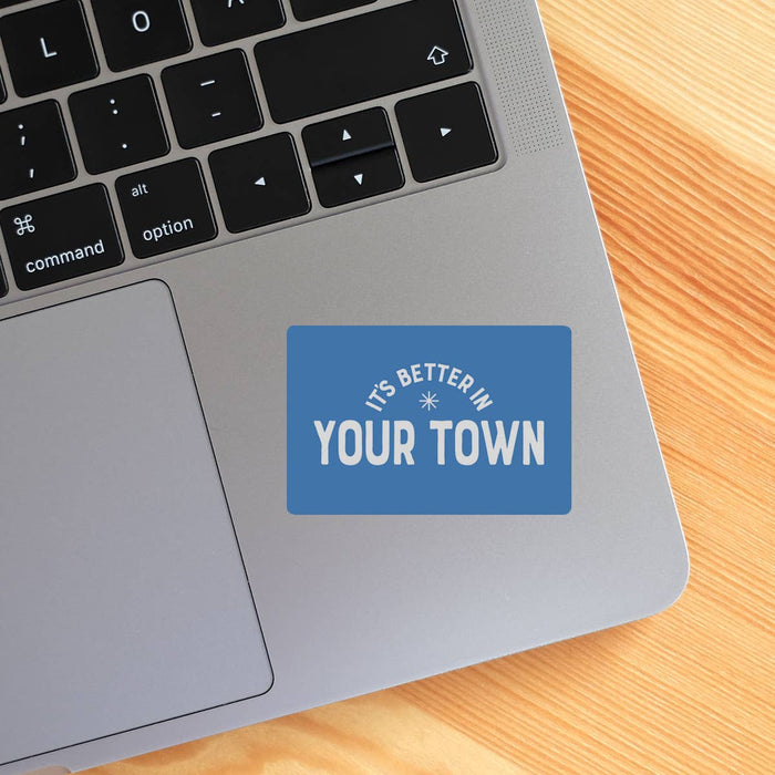 Personalized City Sticker, It's Better In, name drop design: Green / 50 pack