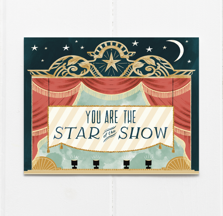 You Are The Star of the Show!
