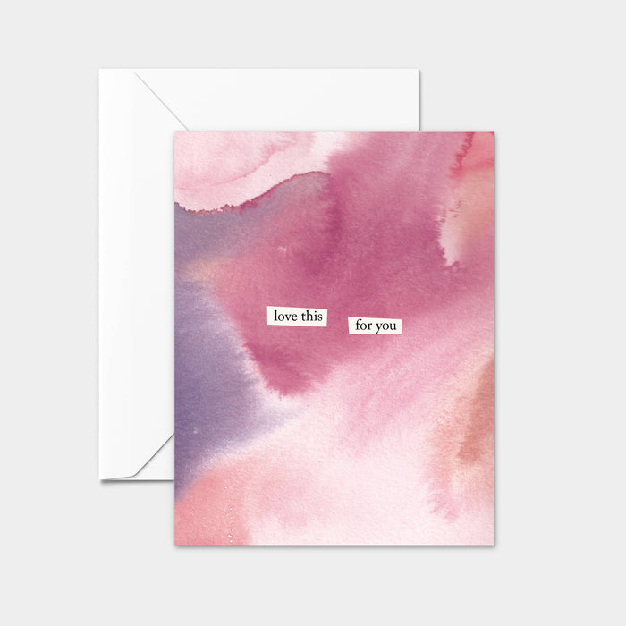 "Love this for you" Greeting Card 