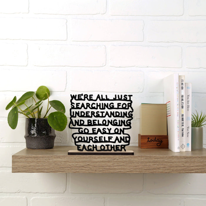 We're all just searching - Sculpture: Black