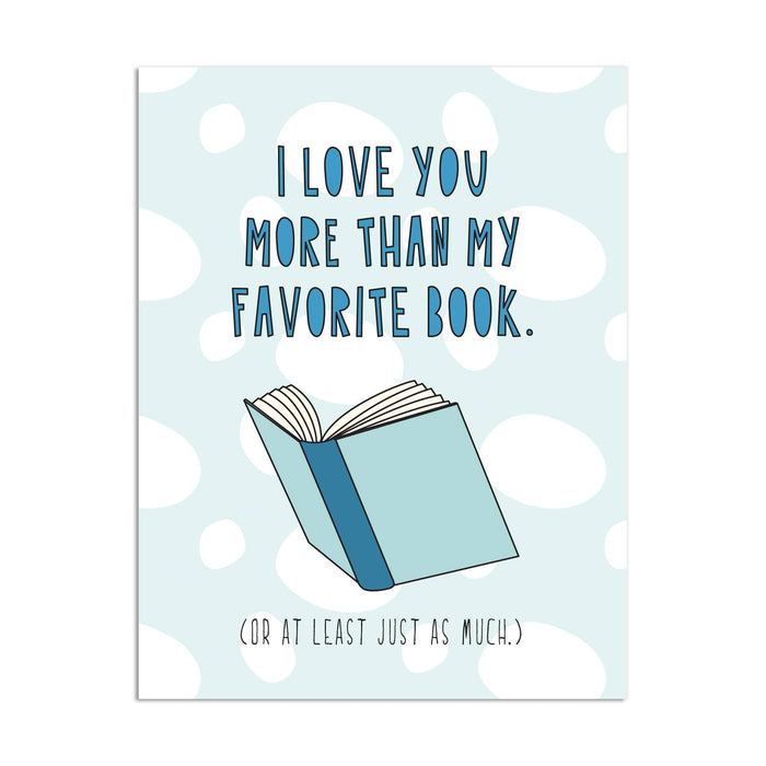 582 - Love You More Than My Favorite Book - A2 card