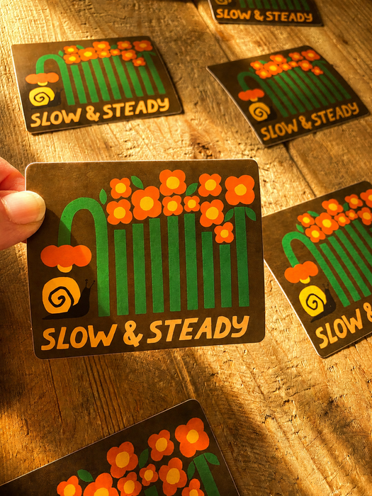 Sticker - Slow & Steady