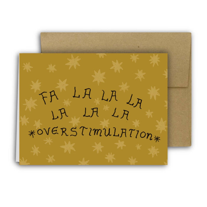 FA LA LA LA *OVERSTIMULATED* Holiday Card