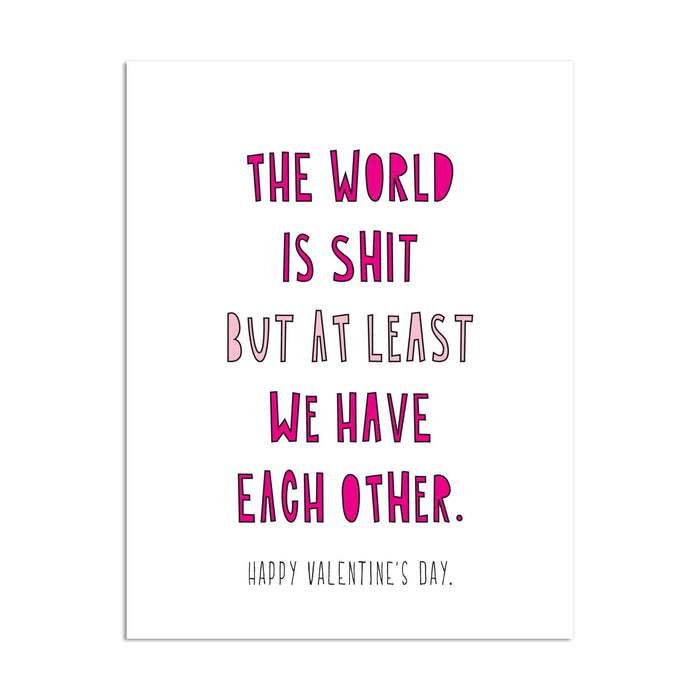 414 - The World is Shit (Valentine's Day) - A2 card