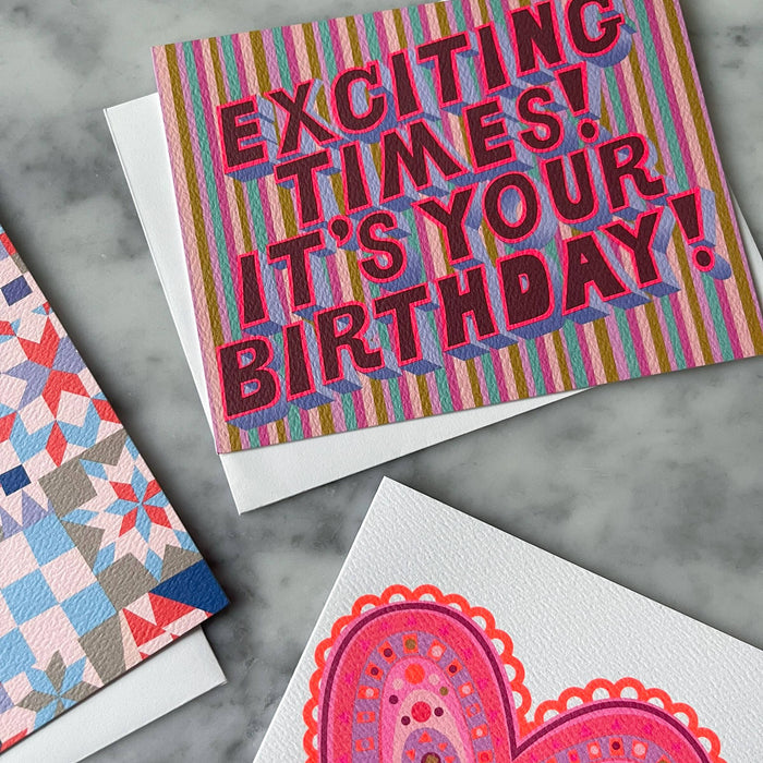 Exciting Times, It's Your Birthday Card