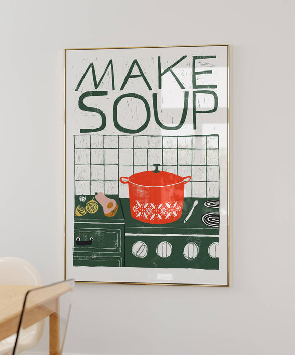 Art Print - Make Soup: 11X14"