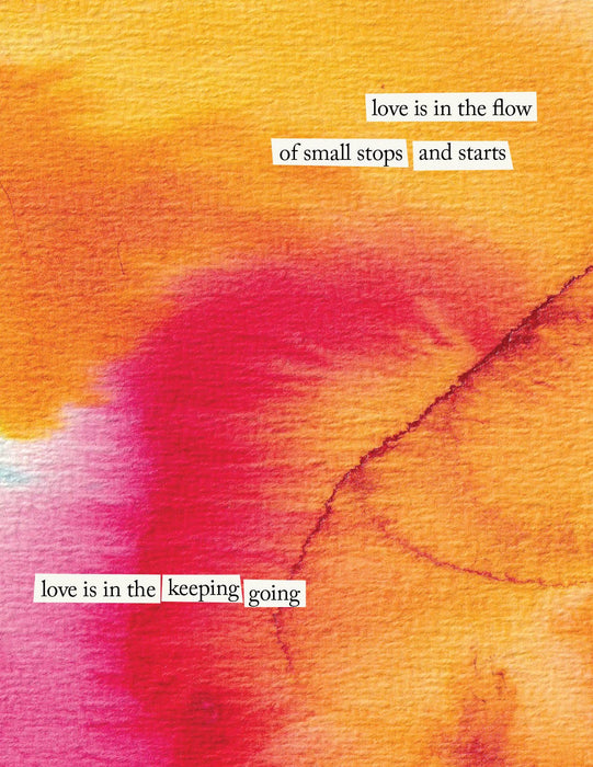 "Love is in the keeping going" Love Greeting Card