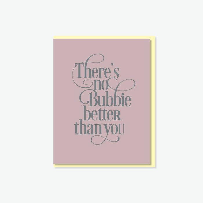 No Bubbie Better Card