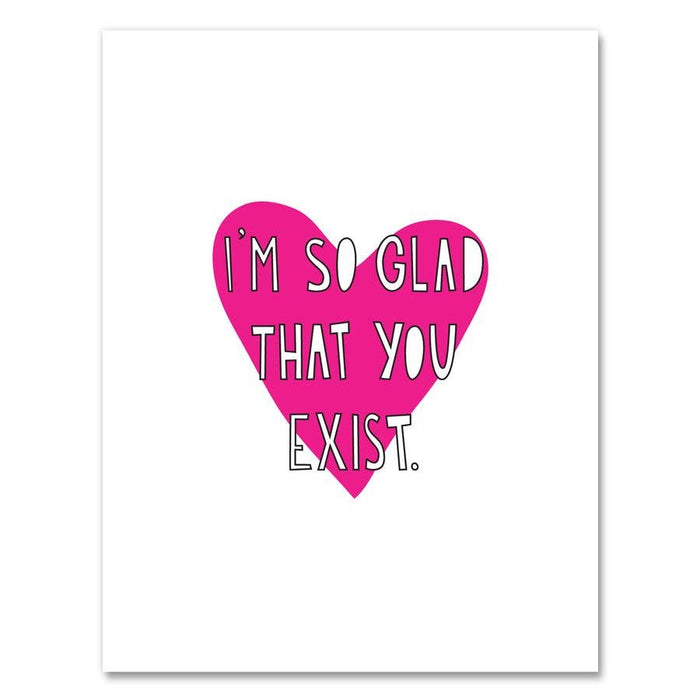 So Glad You Exist Card