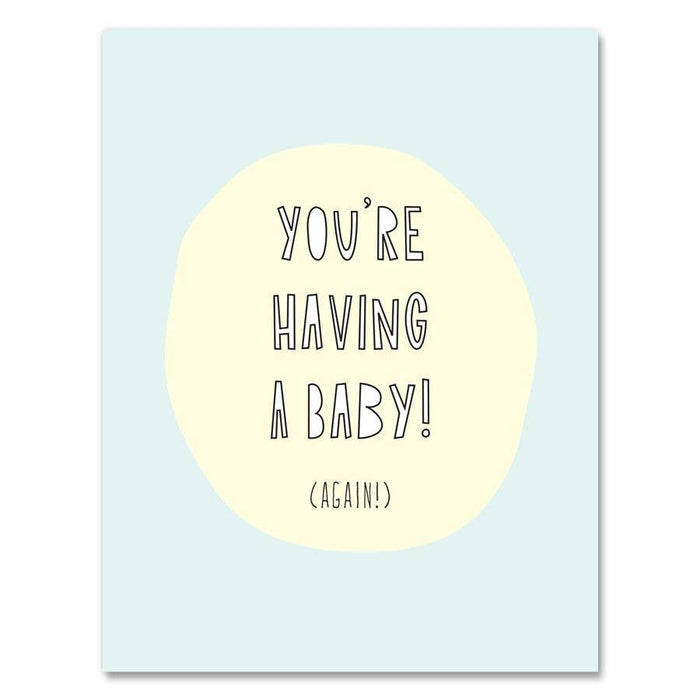 You're Having a Baby Again Card