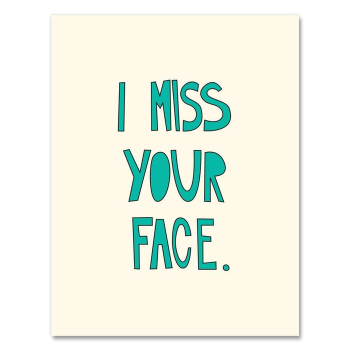 Miss Your Face Card