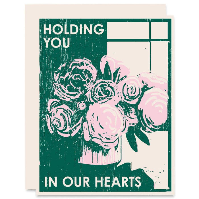 Holding You In Our Hearts Encouragement Card