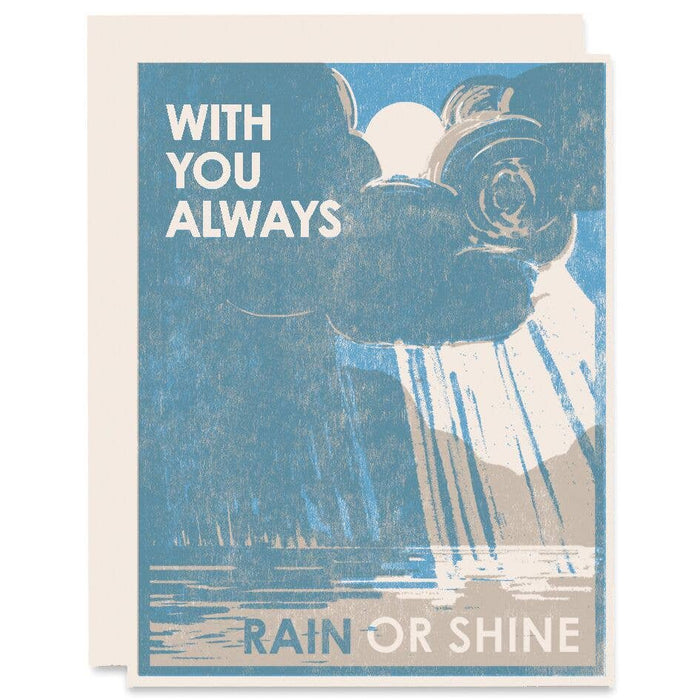 With You Always Rain or Sunshine Friendship Card