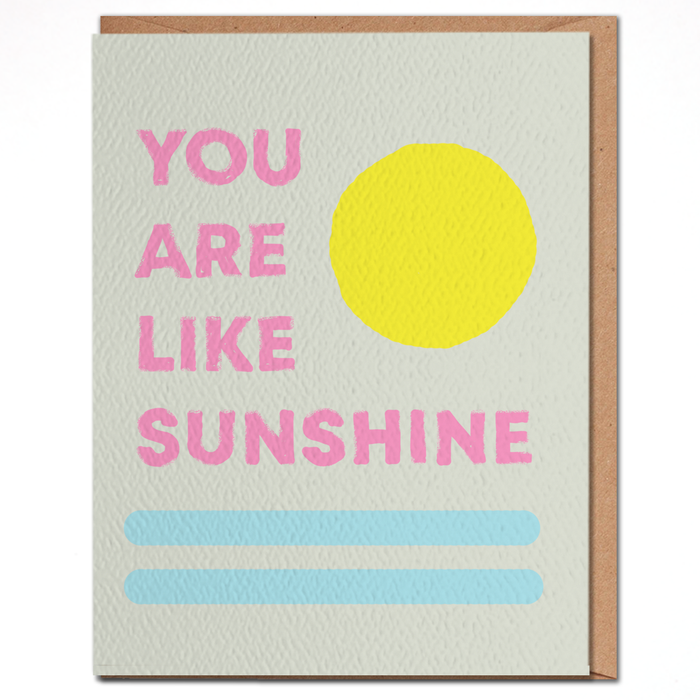 You Are Like Sunshine Card