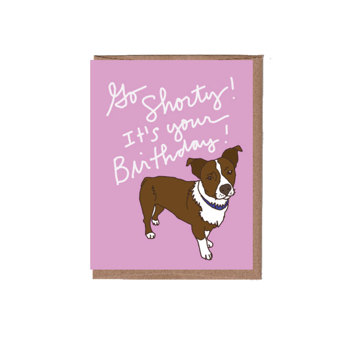 Go Shorty Birthday Card