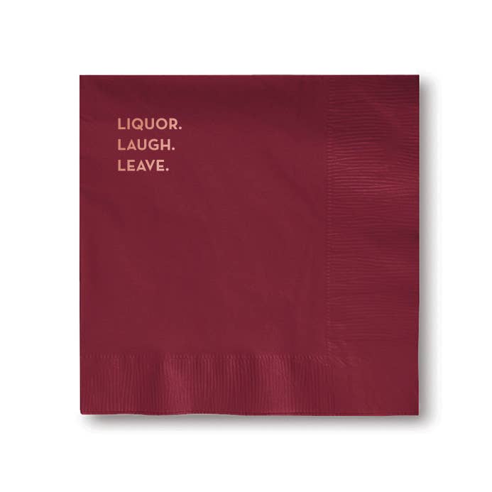 #668 Liquor. Laugh. Leave. Cocktail Napkins