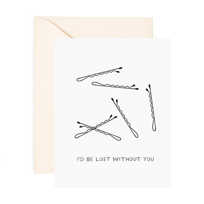 Lost Without You Friendship Card