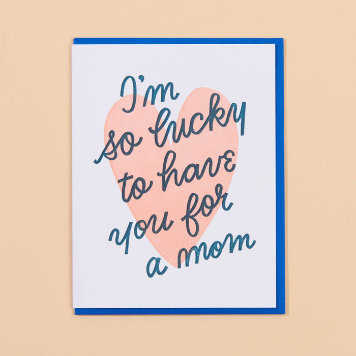 Lucky You're My Mom