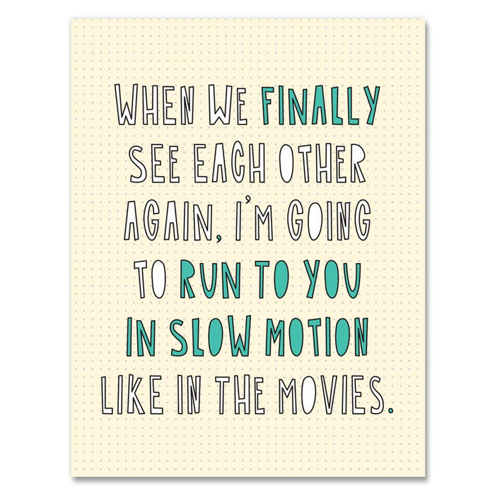 Run to You in Slow Motion