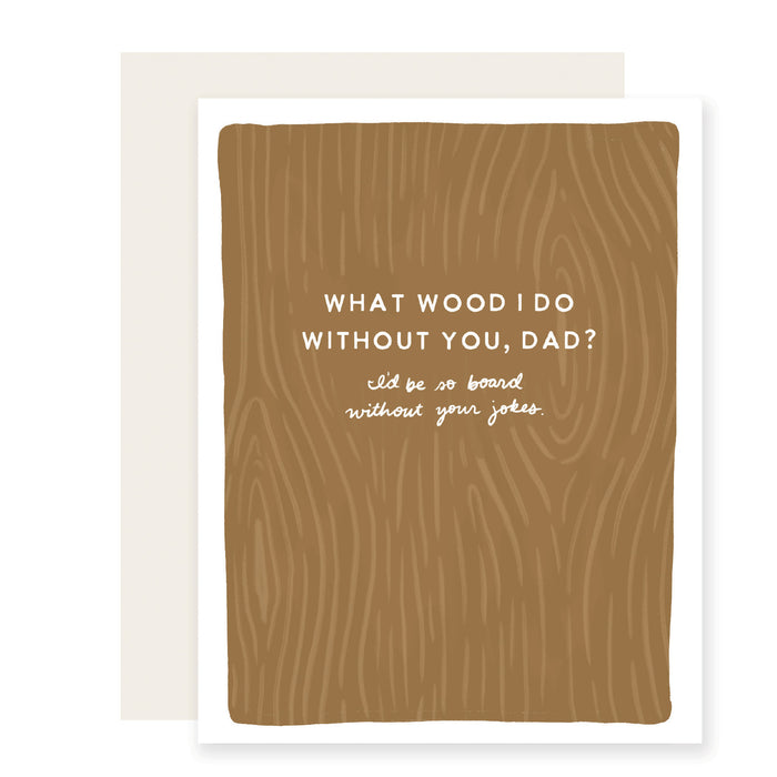 Wood Puns Dad Card