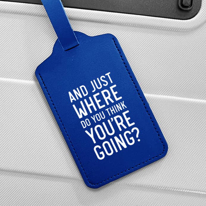 #2201: You're Going Luggage Tag